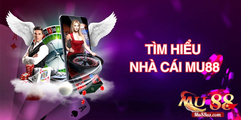 Tìm Hiểu Về Nhà Cái Mu88