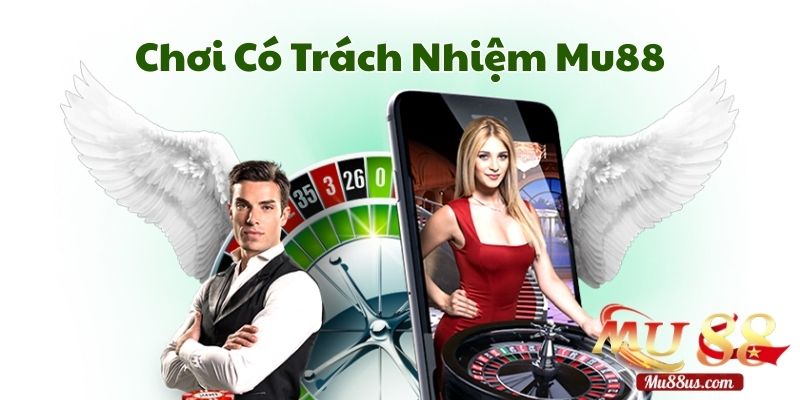 Quy Định Chơi Có Trách Nhiệm Tại Nhà Cái Mu88