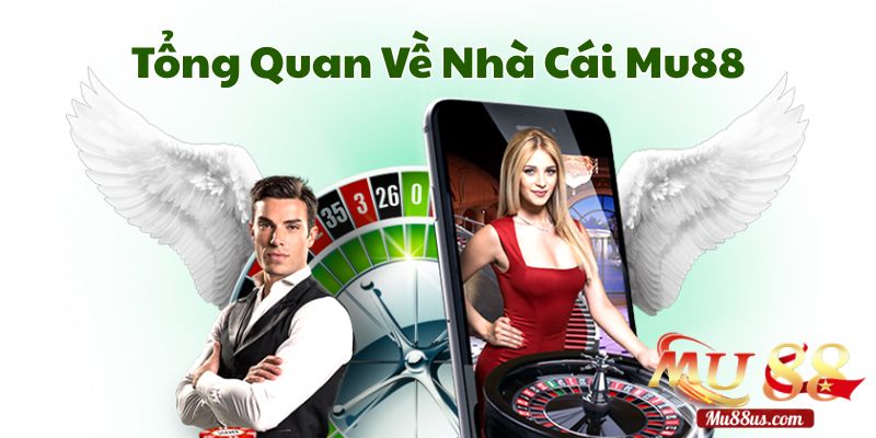 Tổng Quan Về Nhà Cái Mu88