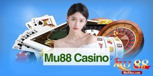 Mu88 Casino – Trải nghiệm Live Casino Trực Tuyến 24/7