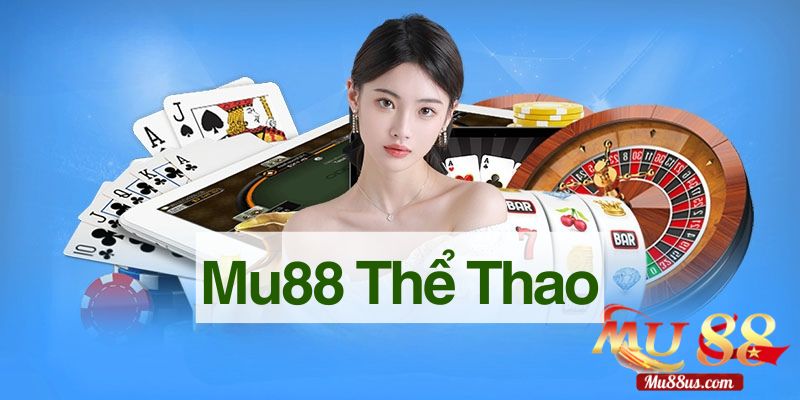 Khám Phá Sảnh Mu88 Thể Thao - Tỷ Lệ Cược Cao Nhất Thị Trường