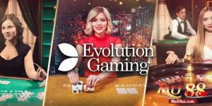 Sảnh Evolution Gaming - Ra mắt sảnh Casino Paris tại Mu88.com