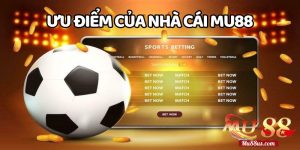 Tìm hiểu so sánh Mu88 với các nhà cái khác
