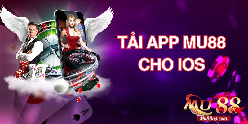 5 Bước Để Tải APP Mu88 cho IOS Thành Công