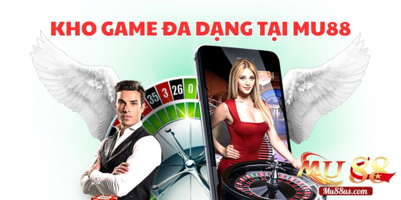 Khám Phá Kho Game Đa Dạng Chỉ Có Tại Mu88