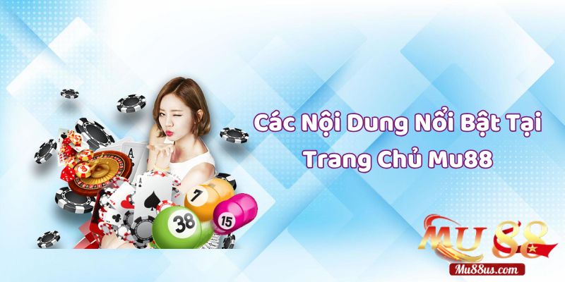 Các Nội Dung Về Nhà Cái Mu88